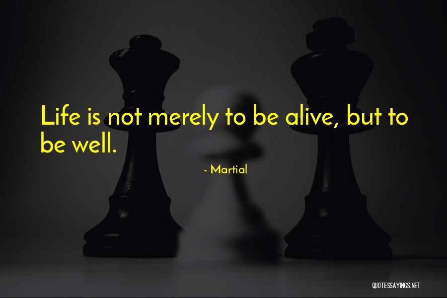 Health Is Not Well Quotes By Martial Health Is Not Well Quotes By Martial