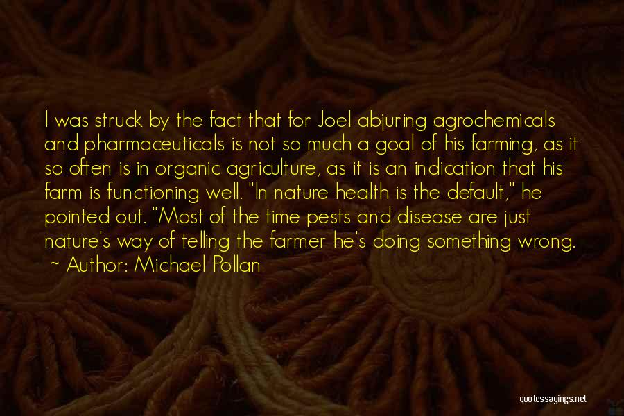 Health Is Not Well Quotes By Michael Pollan