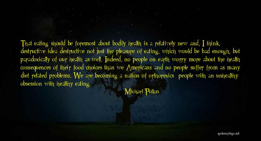 Health Is Not Well Quotes By Michael Pollan