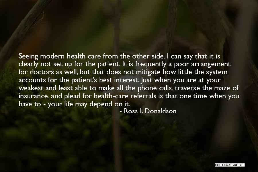 Health Is Not Well Quotes By Ross I. Donaldson