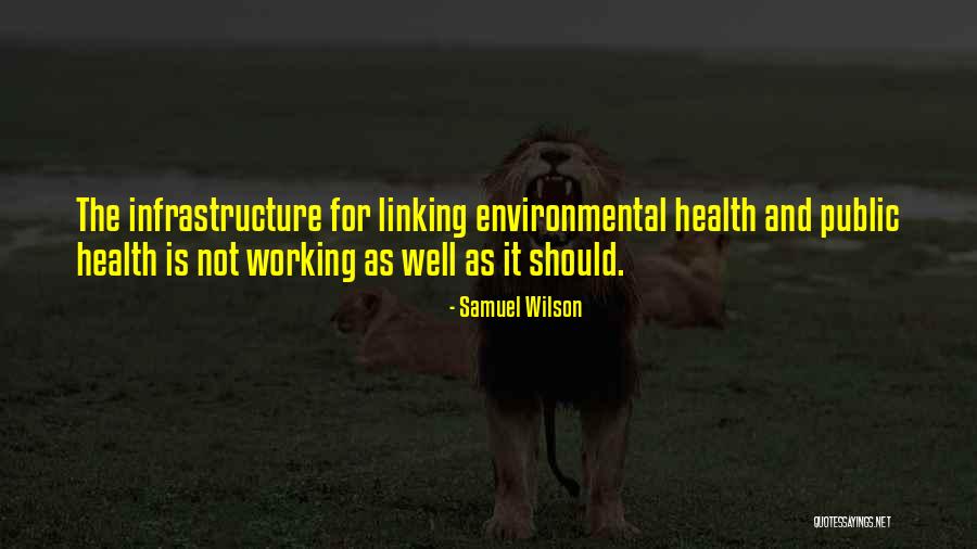 Health Is Not Well Quotes By Samuel Wilson