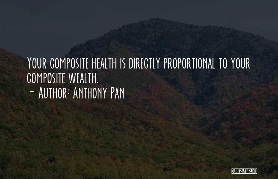 Health Is Wealth Quotes By Anthony Pan