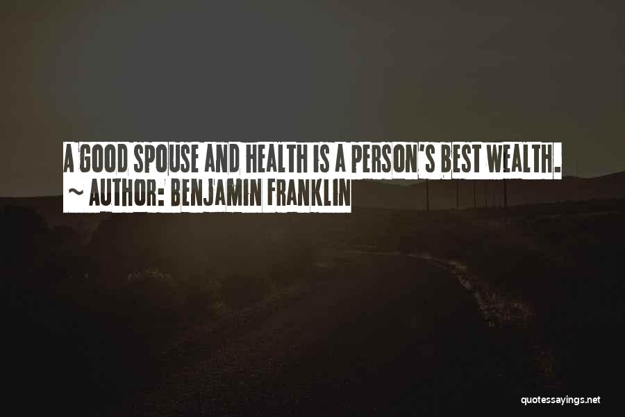 Health Is Wealth Quotes By Benjamin Franklin