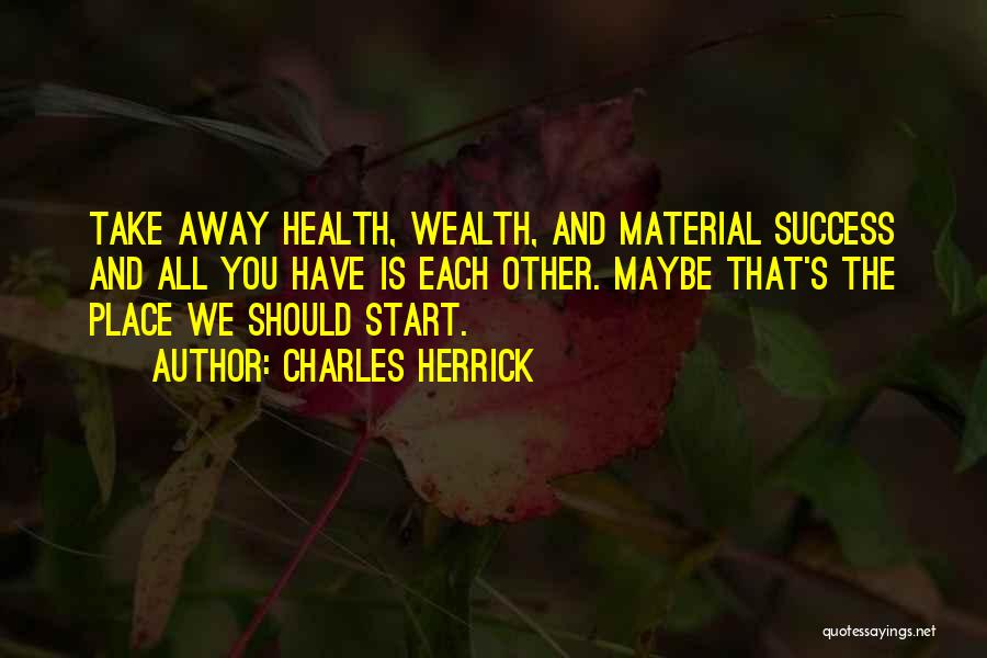 Health Is Wealth Quotes By Charles Herrick