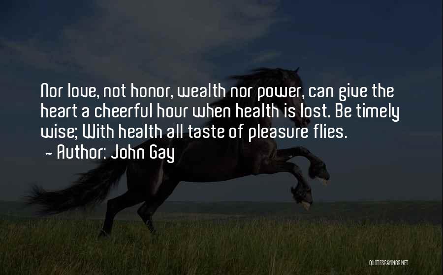 Health Is Wealth Quotes By John Gay