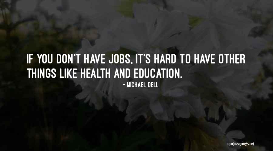 Health It Quotes By Michael Dell