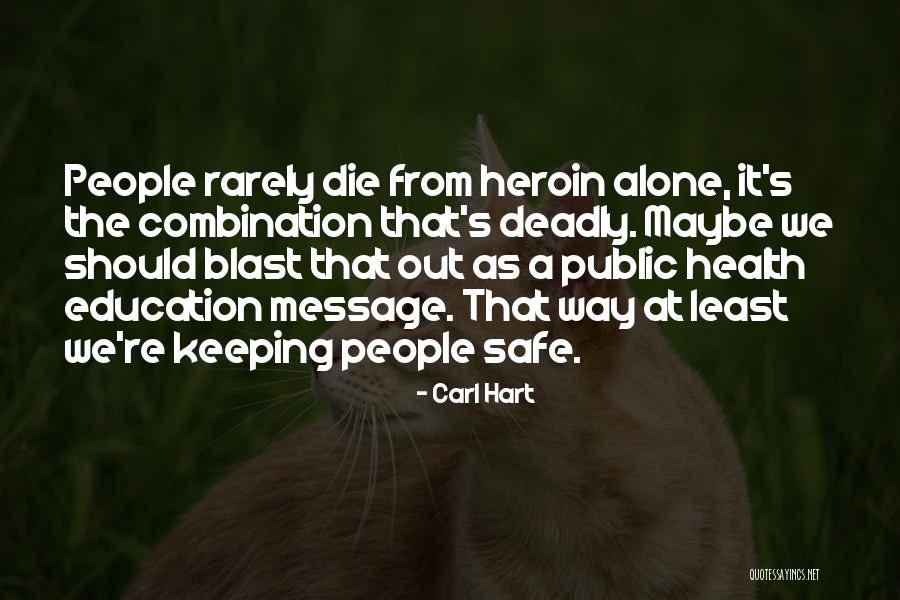 Health Message Quotes By Carl Hart
