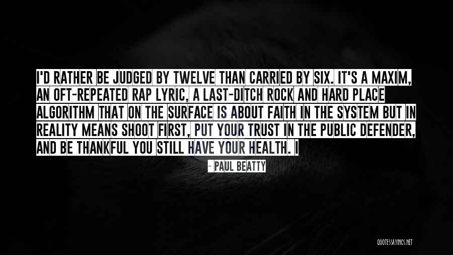 Health More Defender Quotes By Paul Beatty Health More Defender Quotes By Paul Beatty