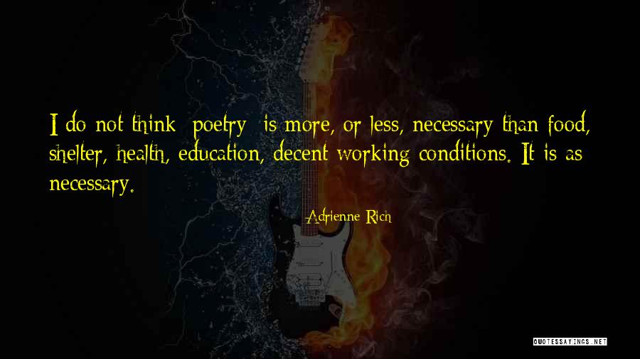 Health Not Working Quotes By Adrienne Rich Health Not Working Quotes By Adrienne Rich