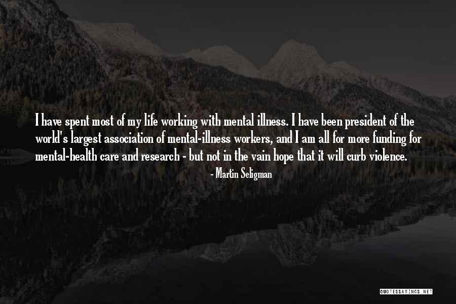 Health Not Working Quotes By Martin Seligman Health Not Working Quotes By Martin Seligman