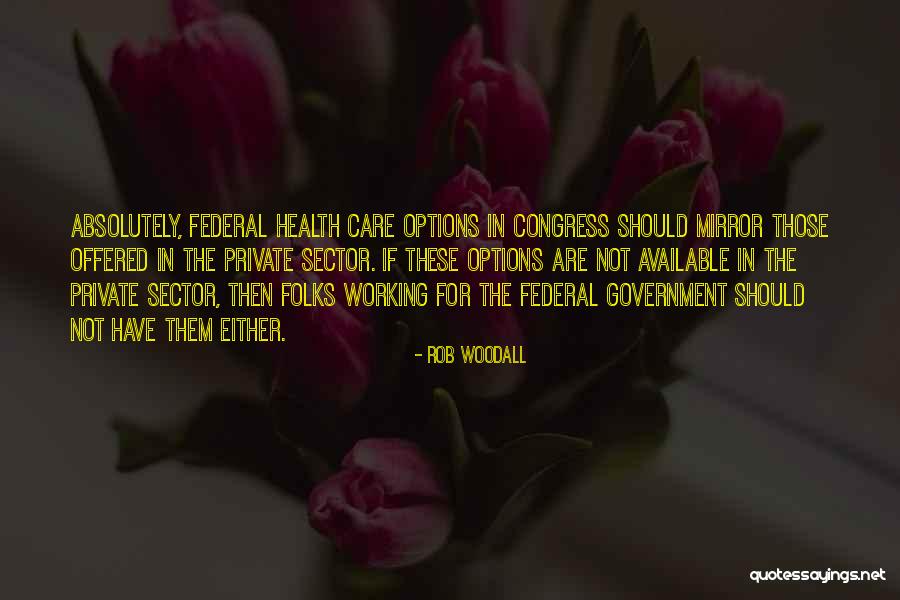 Health Not Working Quotes By Rob Woodall Health Not Working Quotes By Rob Woodall