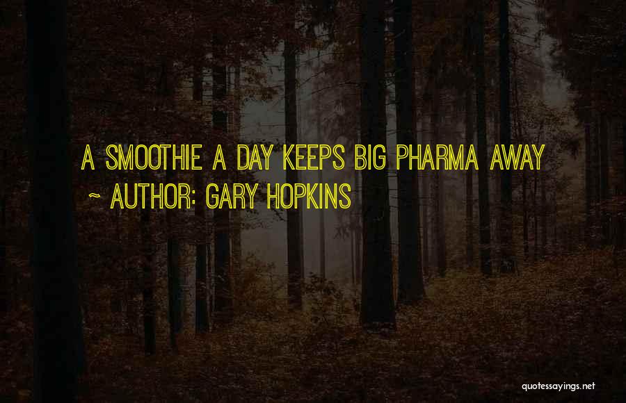 Health Nutrition Quotes By Gary Hopkins