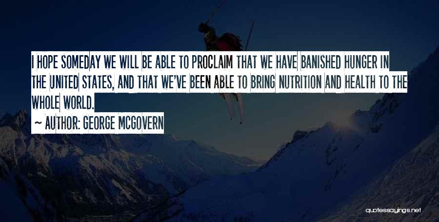 Health Nutrition Quotes By George McGovern