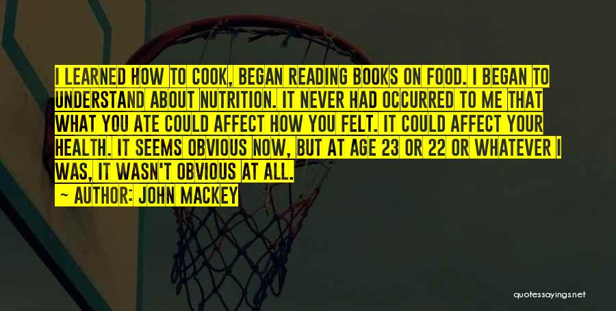 Health Nutrition Quotes By John Mackey