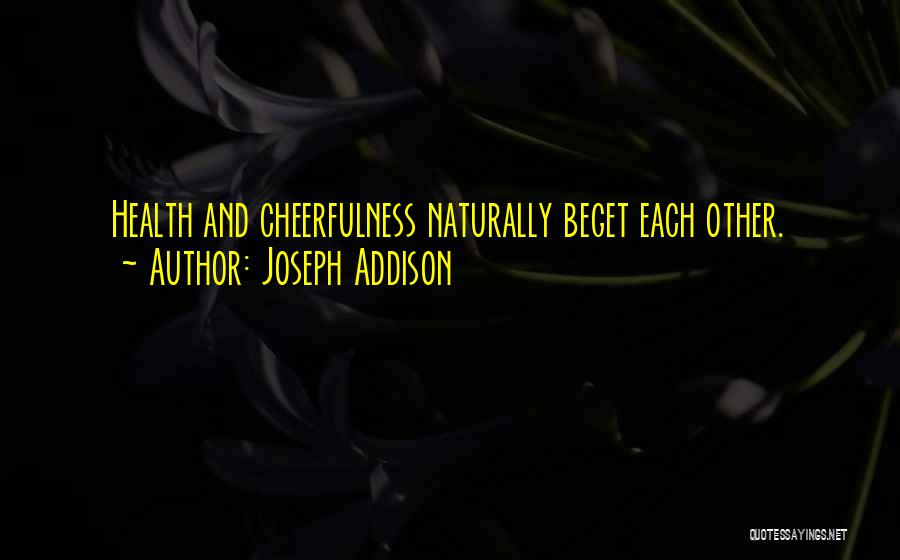 Health Nutrition Quotes By Joseph Addison