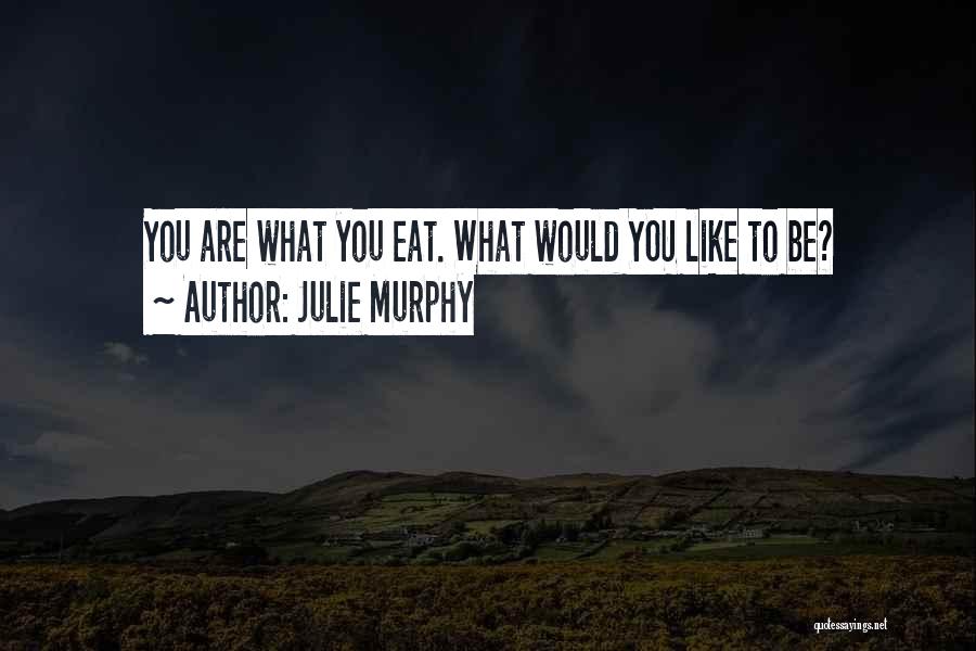 Health Nutrition Quotes By Julie Murphy