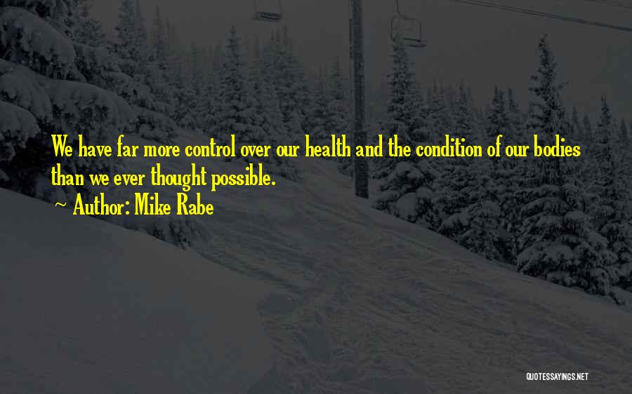 Health Nutrition Quotes By Mike Rabe