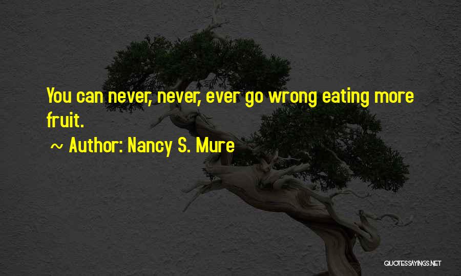 Health Nutrition Quotes By Nancy S. Mure
