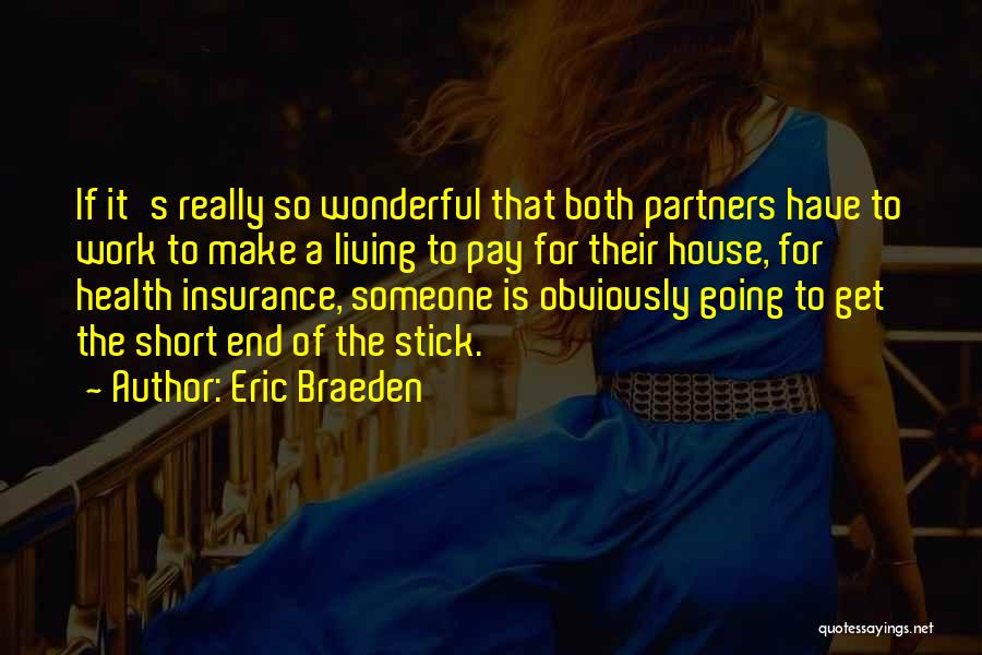 Health Partners Quotes By Eric Braeden