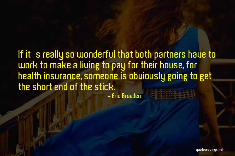 Health Partners Quotes By Eric Braeden