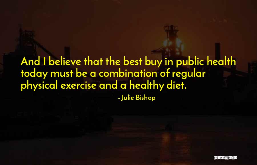 Health Physical Fitness Quotes By Julie Bishop Health Physical Fitness Quotes By Julie Bishop