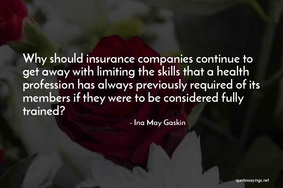 Health Profession Quotes By Ina May Gaskin