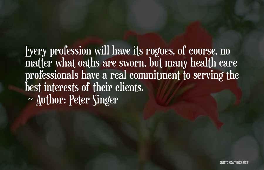 Health Profession Quotes By Peter Singer