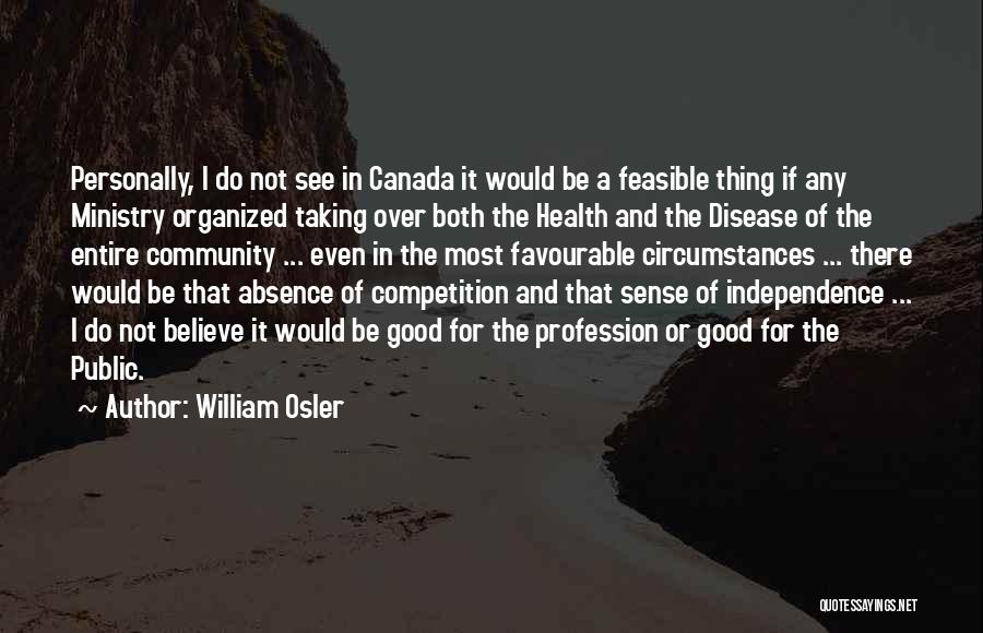 Health Profession Quotes By William Osler