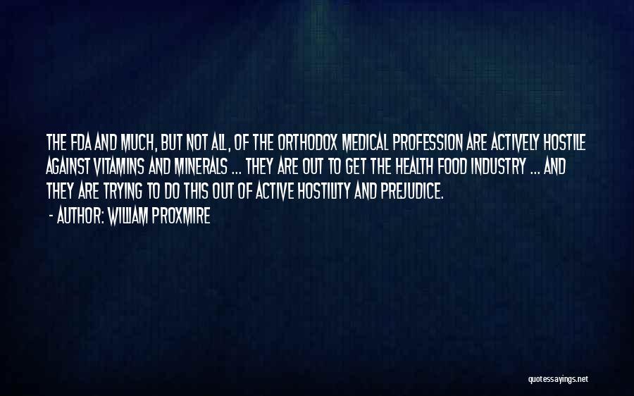 Health Profession Quotes By William Proxmire