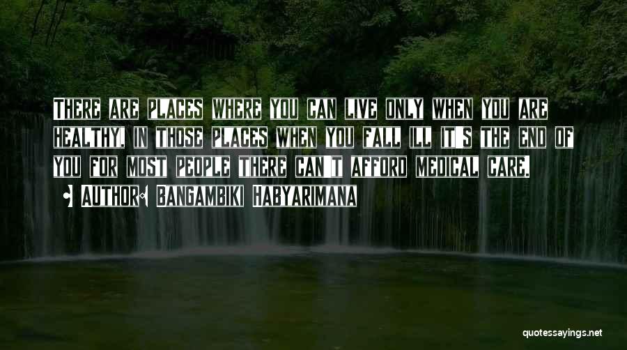 Health Quotes Quotes By Bangambiki Habyarimana