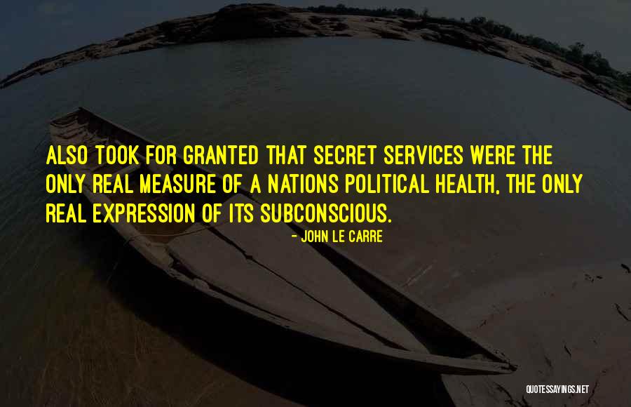 Health Services Quotes By John Le Carre