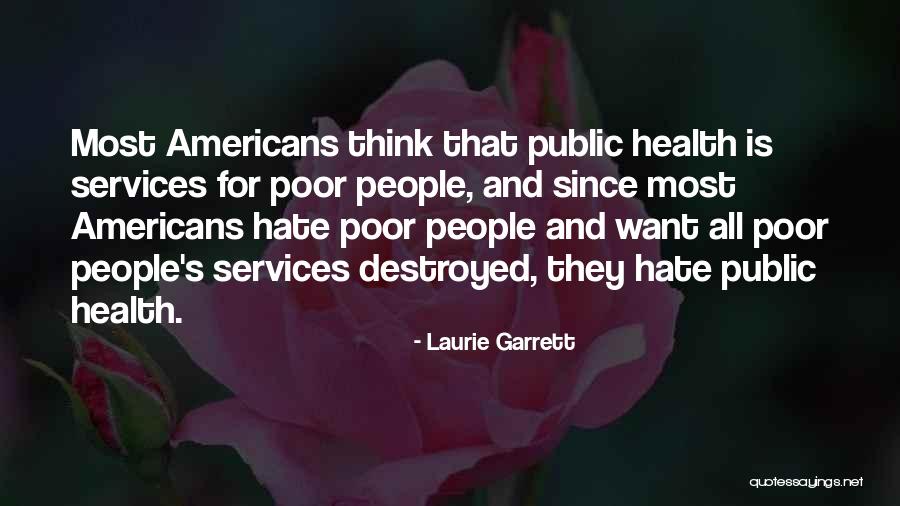 Health Services Quotes By Laurie Garrett