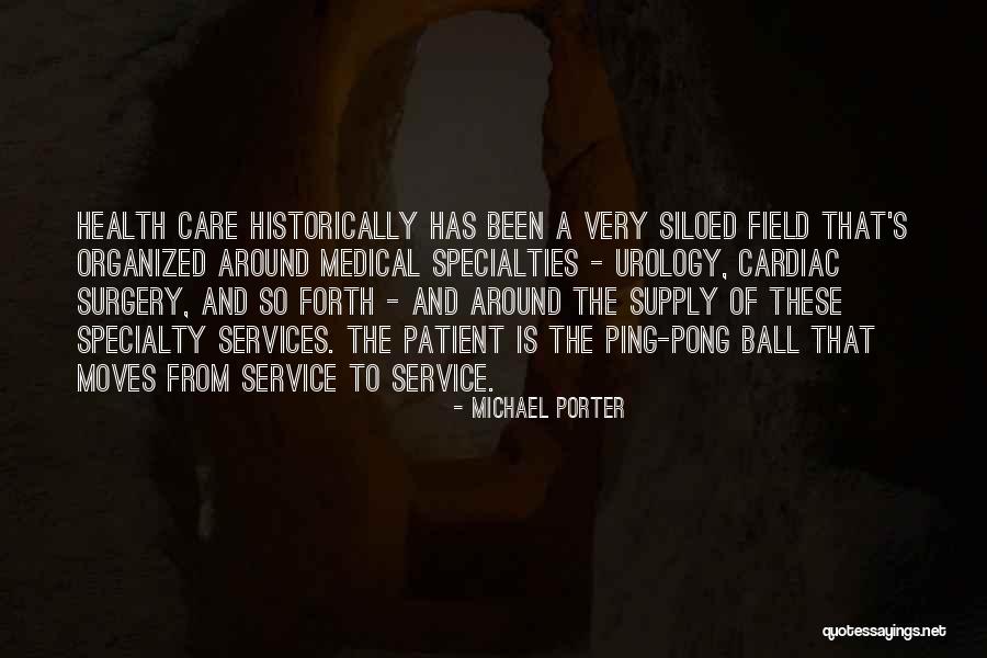 Health Services Quotes By Michael Porter