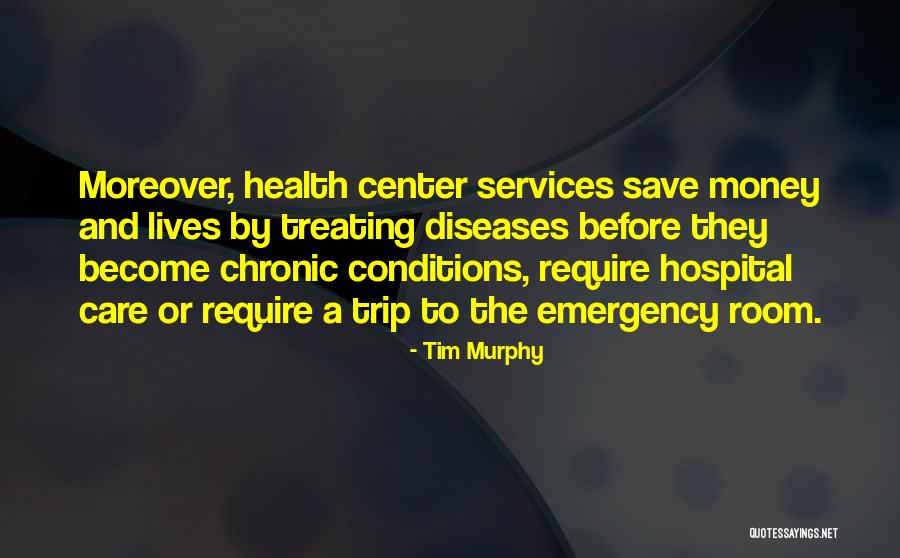 Health Services Quotes By Tim Murphy