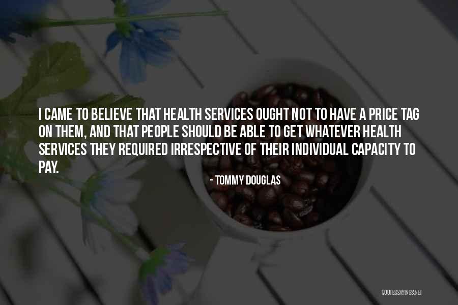 Health Services Quotes By Tommy Douglas