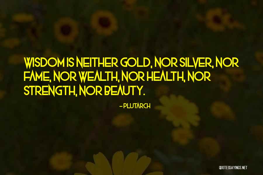 Health Vs Wealth Quotes By Plutarch