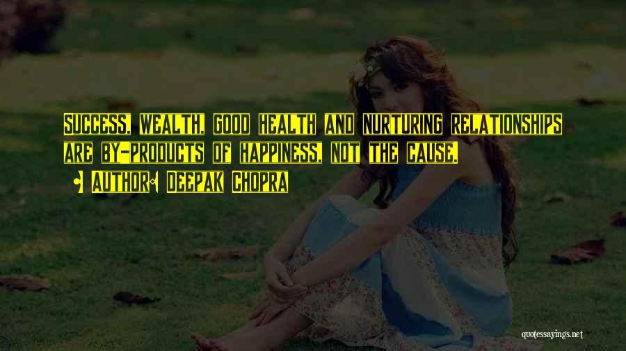 Health Wealth And Happiness Quotes By Deepak Chopra Health Wealth And Happiness Quotes By Deepak Chopra