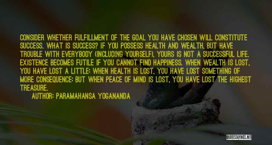 Health Wealth And Happiness Quotes By Paramahansa Yogananda