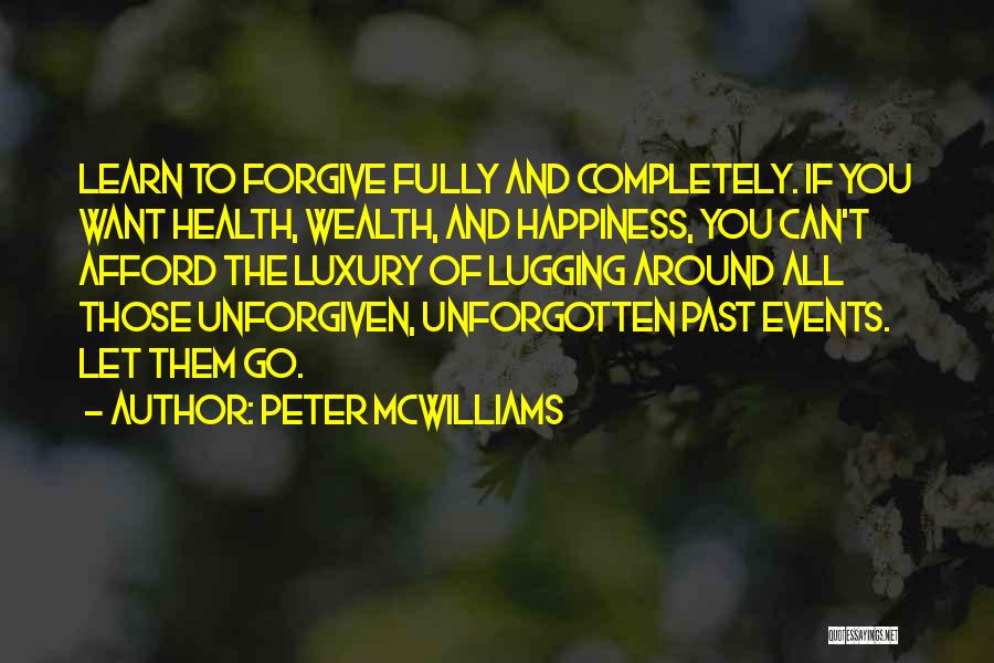 Health Wealth And Happiness Quotes By Peter McWilliams