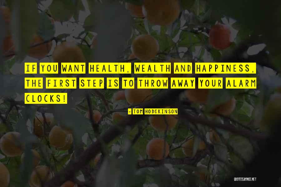 Health Wealth And Happiness Quotes By Tom Hodgkinson