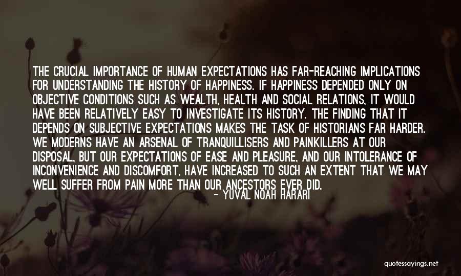 Health Wealth And Happiness Quotes By Yuval Noah Harari