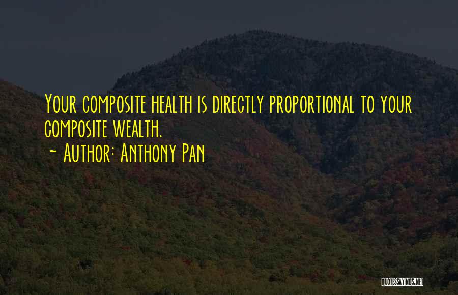 Health Wealth And Prosperity Quotes By Anthony Pan