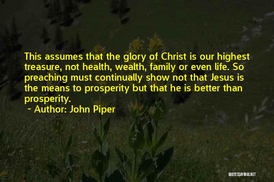 Health Wealth And Prosperity Quotes By John Piper