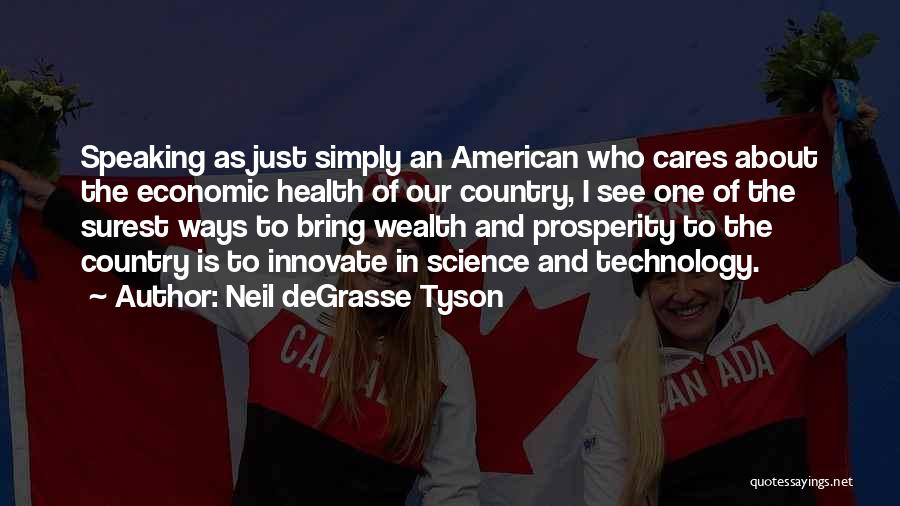 Health Wealth And Prosperity Quotes By Neil DeGrasse Tyson