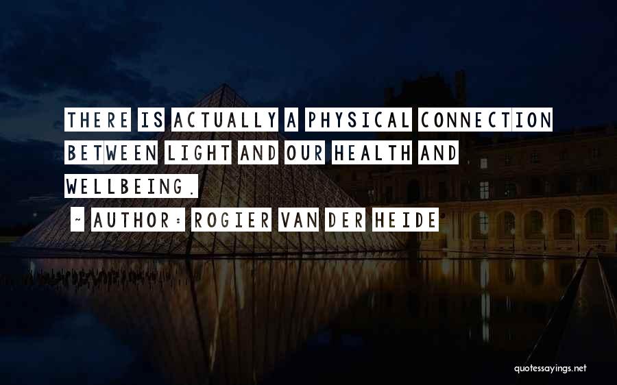 Health & Wellbeing Quotes By Rogier Van Der Heide