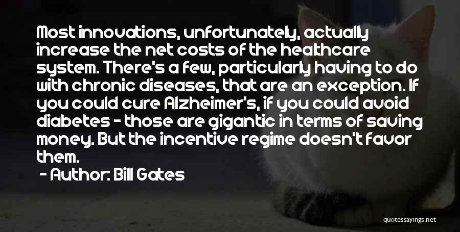 Healthcare Costs Quotes By Bill Gates