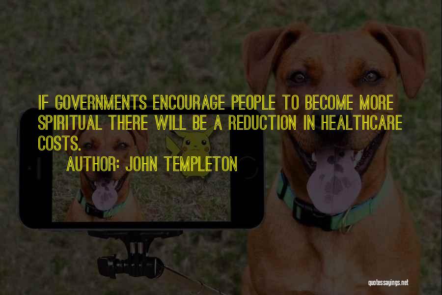 Healthcare Costs Quotes By John Templeton