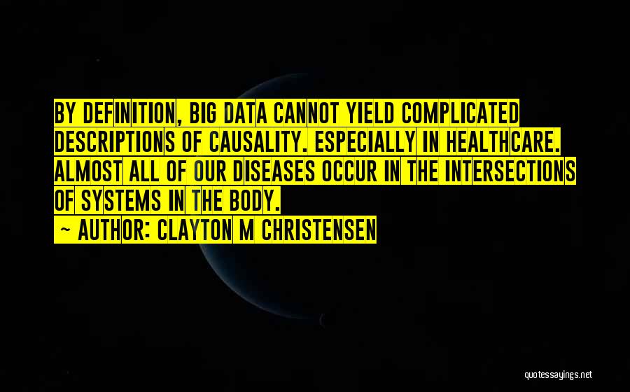 Healthcare Data Quotes By Clayton M Christensen