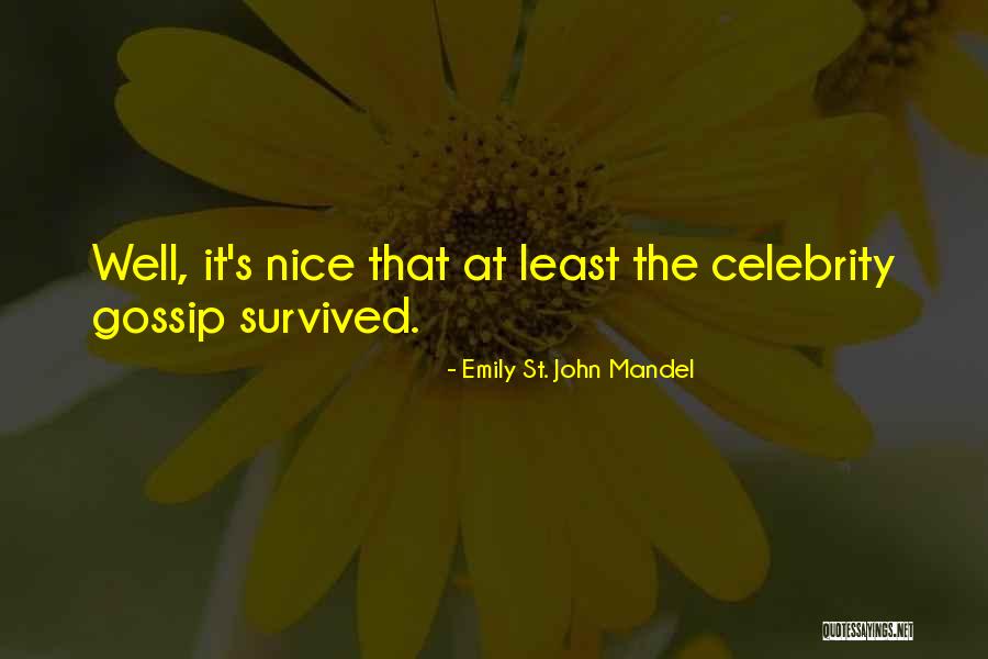 Healthcare Disparities Quotes By Emily St. John Mandel Healthcare Disparities Quotes By Emily St. John Mandel