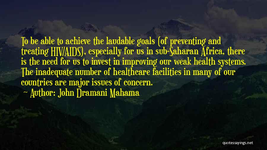 Healthcare In Africa Quotes By John Dramani Mahama